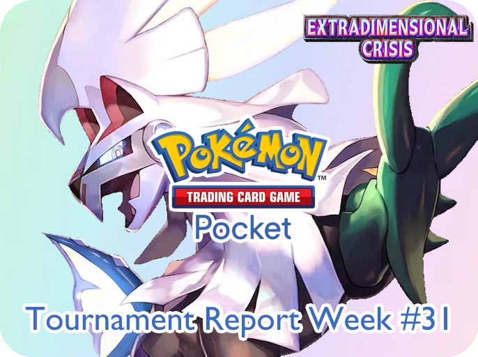 Tournament Reports - Pokémon TCG Pocket Week 31