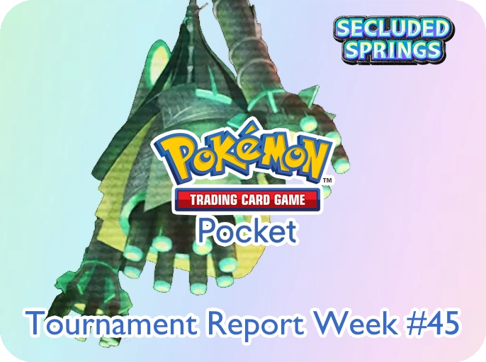 Tournament Reports - Pokémon TCG Pocket Week 45